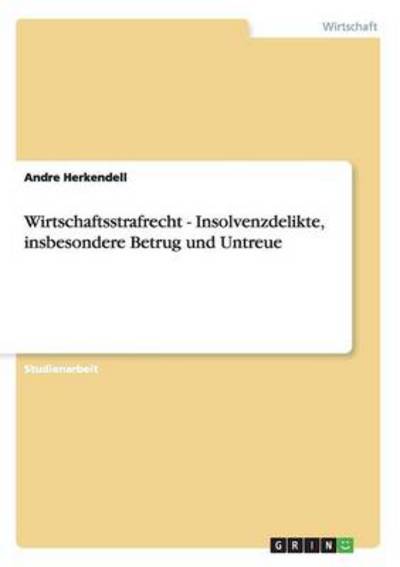 Cover for Herkendell · Wirtschaftsstrafrecht. Insol (Book) [German edition] (2013)