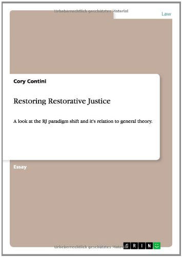 Cover for Cory Contini · Restoring Restorative Justice: A look at the RJ paradigm shift and it's relation to general theory. (Paperback Book) (2013)