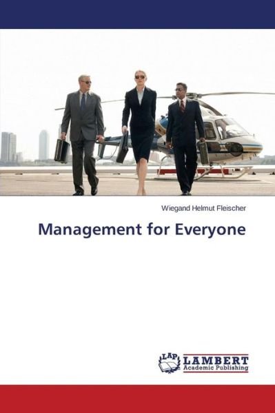 Cover for Fleischer Wiegand Helmut · Management for Everyone (Paperback Bog) (2015)