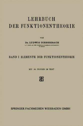 Cover for Ludwig Bieberbach · Lehrbuch Der Funktionentheorie: Band I: Elemente Der Funktionentheorie (Paperback Bog) [1921 edition] (1921)