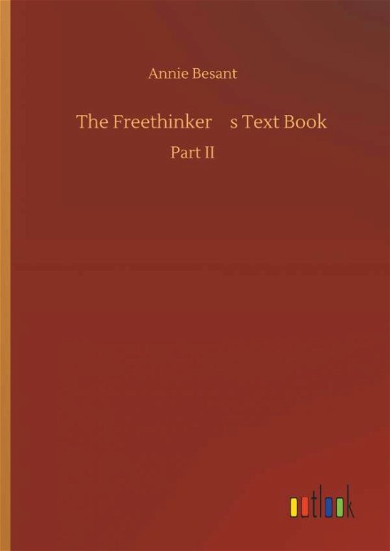 Cover for Besant · The Freethinker's Text Book (Buch) (2019)