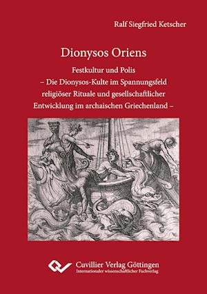 Cover for Ralf Siegfried Ketscher · Dionysos Oriens (Paperback Book) (2016)