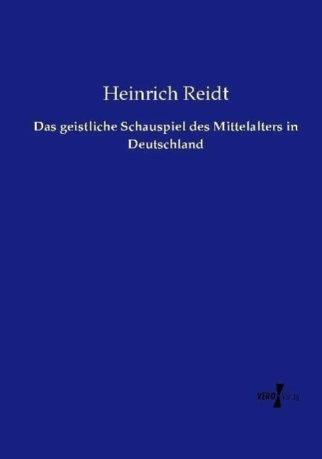 Cover for Reidt · Das geistliche Schauspiel des Mit (Book)