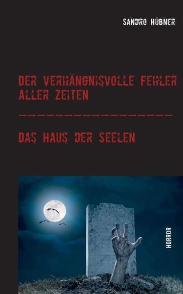 Cover for Hübner · Der verhängnisvolle Fehler aller (Book) (2019)
