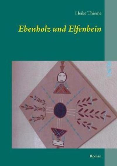 Cover for Thieme · Ebenholz und Elfenbein (Book) (2018)