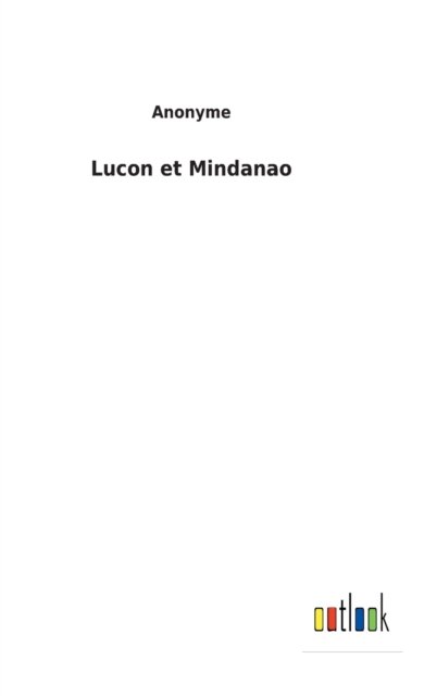Cover for Anonyme · Lucon et Mindanao (Gebundenes Buch) (2022)