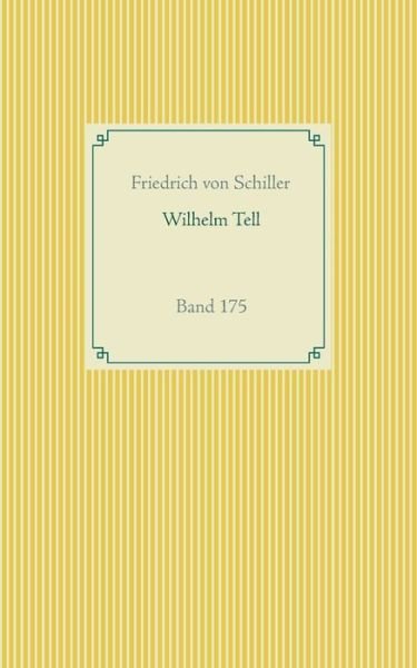 Wilhelm Tell - Schiller - Libros -  - 9783752688177 - 30 de noviembre de 2020