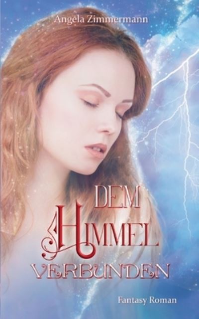 Cover for Angela Zimmermann · Dem Himmel verbunden (Paperback Book) (2022)