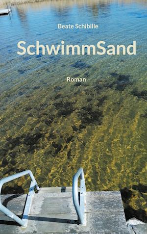 Cover for Beate Schibille · SchwimmSand (Book) (2023)