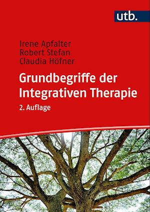 Cover for Apfalter; Stefan; Höfner · Grundbegriffe Der Integrativen Therapie (Bok)