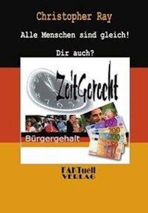 Cover for Christopher Ray · Zeitgerecht - Bürgergehalt (Hardcover bog) (2002)