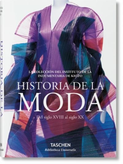 Historia de la Moda del Siglo XVIII Al Siglo XX - Taschen - Kirjat - TASCHEN - 9783836557177 - maanantai 21. syyskuuta 2015