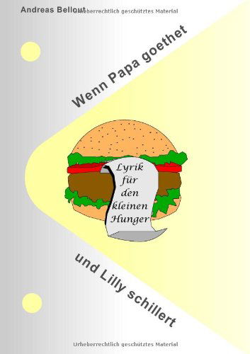 Cover for Andreas Bellout · Wenn Papa Goethet Und Lilly Schillert (Paperback Book) [German edition] (2008)