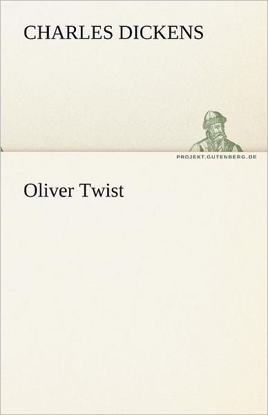 Cover for Charles Dickens · Oliver Twist (Tredition Classics) (German Edition) (Paperback Bog) [German edition] (2012)