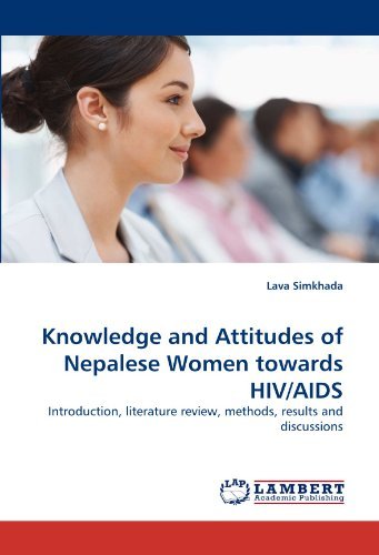 Cover for Lava Simkhada · Knowledge and Attitudes of Nepalese Women Towards Hiv / Aids: Introduction, Literature Review, Methods, Results and Discussions (Paperback Bog) (2011)