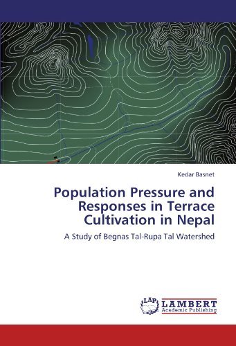 Cover for Kedar Basnet · Population Pressure and Responses in Terrace Cultivation in Nepal: a Study of Begnas Tal-rupa Tal Watershed (Pocketbok) (2011)