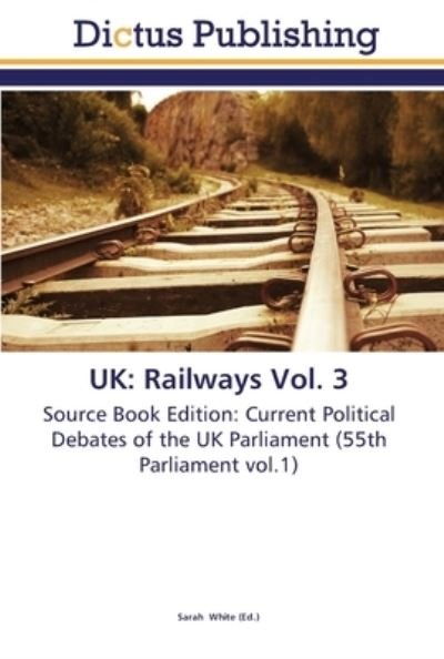 Railways Vol. 3 - UK - Books -  - 9783845467177 - November 12, 2011