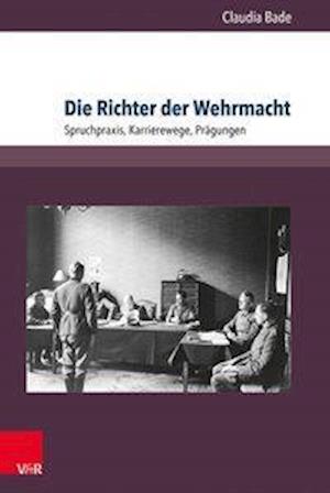 Cover for Bade · Die Richter der Wehrmacht (Book) (2022)