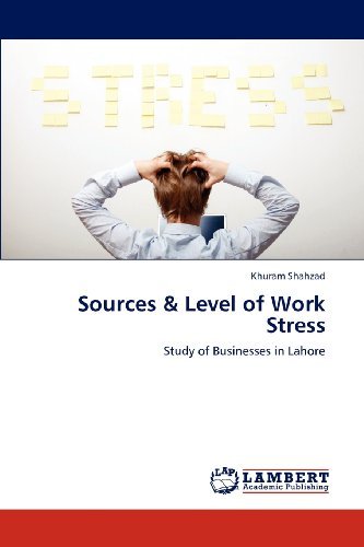 Cover for Khuram Shahzad · Sources &amp; Level of Work Stress: Study of Businesses in Lahore (Taschenbuch) (2012)