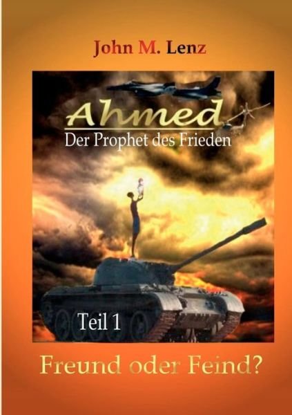 Cover for Lenz · Ahmed - Der Prophet des Friedens (Book) [German edition] (2012)