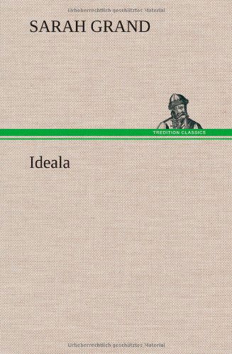 Cover for Sarah Grand · Ideala (Hardcover Book) (2012)