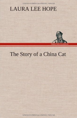 Cover for Laura Lee Hope · The Story of a China Cat (Hardcover Book) (2012)