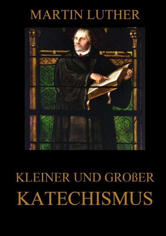 Cover for Luther · Kleiner und großer Katechismus (Book)