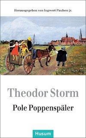 Pole Poppenspäler. - Theodor Storm - Bücher - Husum Druck - 9783880426177 - 31. Mai 1993