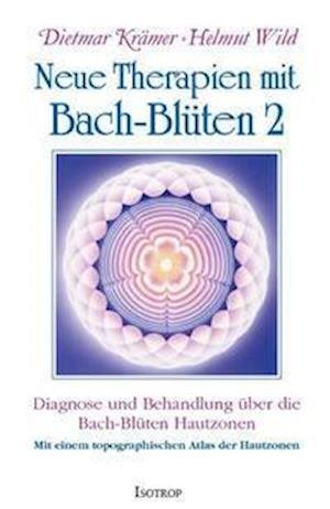 Cover for Dietmar Krämer · Neue Therapien mit Bach-Blüten 2 (Hardcover Book) (2021)