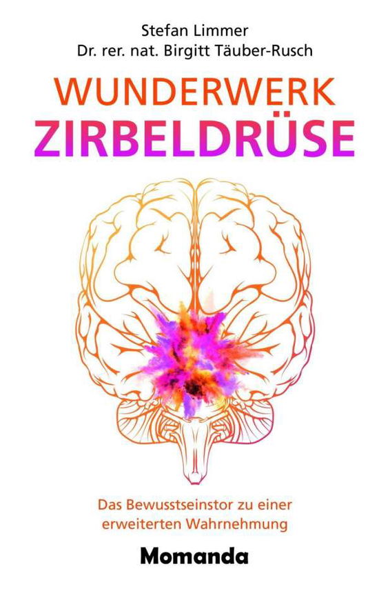 Cover for Limmer · Wunderwerk Zirbeldrüse (Book)