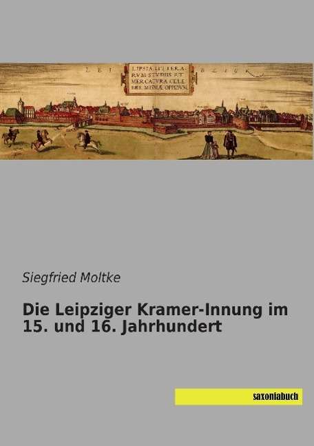 Cover for Moltke · Die Leipziger Kramer-Innung im 1 (Book)