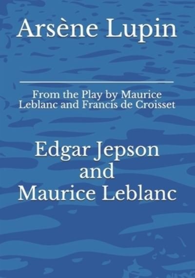 Arsene Lupin - Maurice Leblanc - Books - Reprint Publishing - 9783959403177 - January 20, 2021