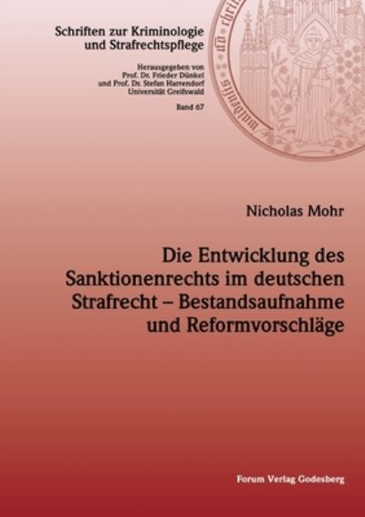 Cover for Nicholas Mohr · Die Entwicklung des Sanktionenrechts im deutschen Strafrecht - Bestandsaufnahme und Reformvorschlage (Pocketbok) (2020)