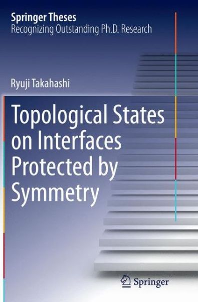 Cover for Ryuji Takahashi · Topological States on Interfaces Protected by Symmetry - Springer Theses (Paperback Book) [Softcover reprint of the original 1st ed. 2015 edition] (2016)