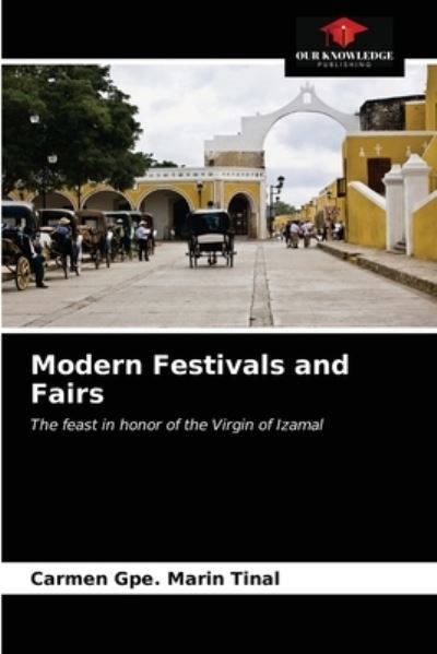 Cover for Carmen Gpe Marin Tinal · Modern Festivals and Fairs (Paperback Book) (2021)