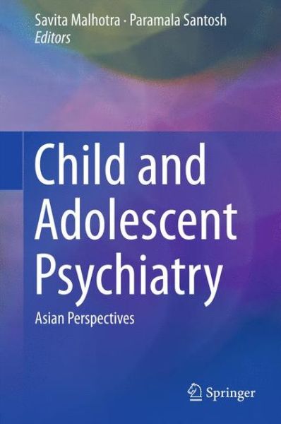 Cover for Child and Adolescent Psychiatry: Asian Perspectives (Hardcover Book) [1st ed. 2016 edition] (2016)