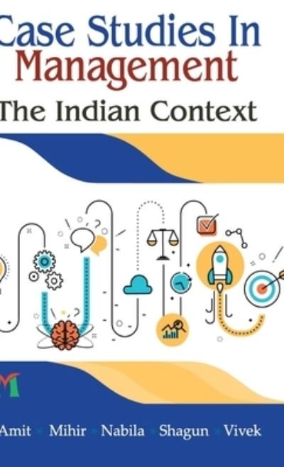 Case Studies in Management - Amit - Boeken - Friends Publications India - 9788193725177 - 2018