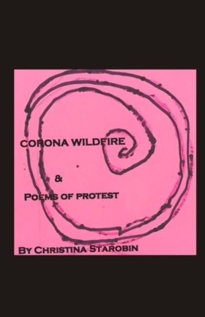 Cover for Christina Starobin · Corona Wildfire &amp; Poems of Protest (Paperback Book) (2020)