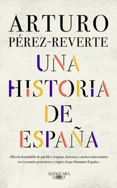 Cover for Arturo Perez-Reverte · Una historia de Espana / A History of Spain (Inbunden Bok) (2019)