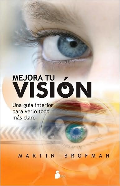 Cover for Martin Brofman · Mejora Tu Vision (Pocketbok) [Spanish edition] (2009)