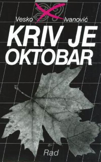 Cover for Vesko Ivanovic · Kriv Je Oktobar (Paperback Book) (2015)