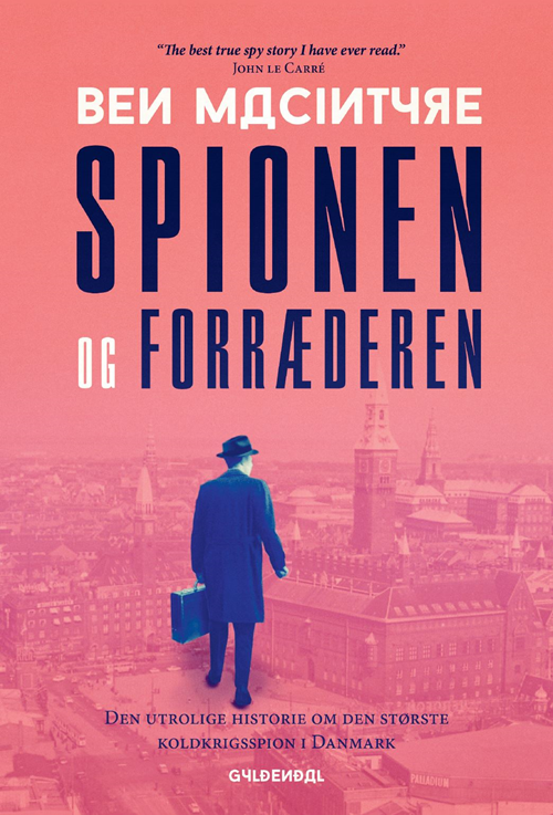 Cover for Ben Macintyre · Spionen og forræderen (Sewn Spine Book) [1st edition] (2020)