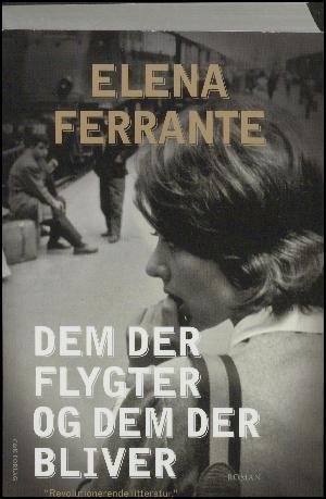 Cover for Elena Ferrante · Napoli-romanerne 3: Dem der flygter og dem der bliver (Sewn Spine Book) [4.º edición] (2017)