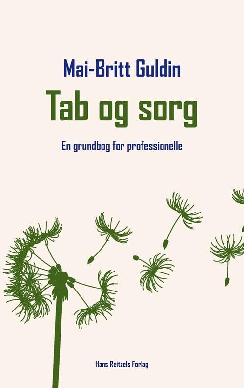 Cover for Mai-Britt Guldin · Tab og sorg (Sewn Spine Book) [1st edition] (2014)