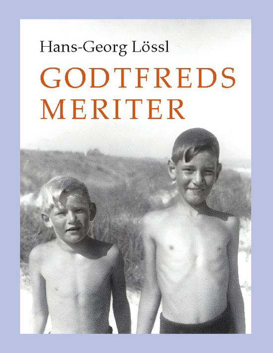 Cover for Hans-Georg Lössl · Godtfreds meriter (Hardcover Book) [1st edition] (2023)
