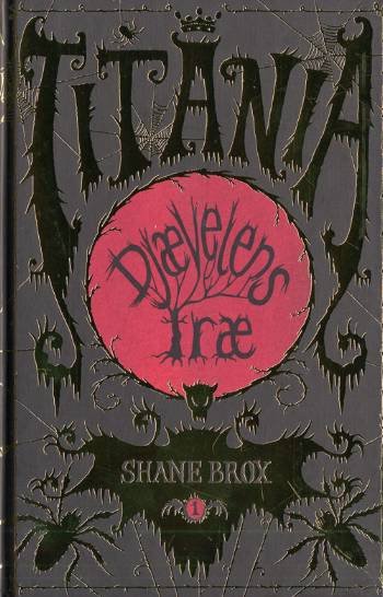 Cover for Shane Brox · Titania Djævelens træ (Inbunden Bok) [1:a utgåva] (2007)