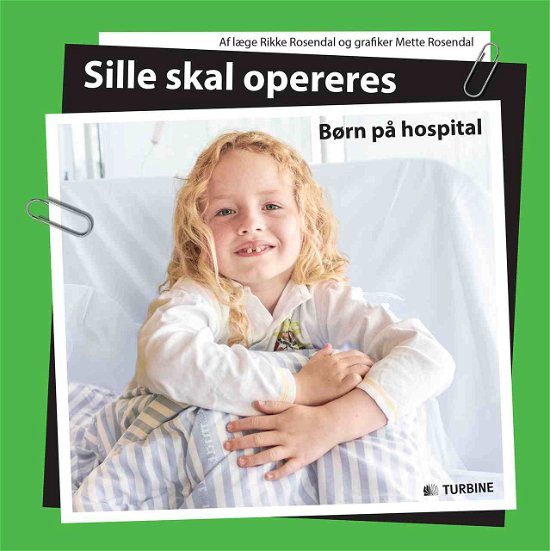 Rikke Rosendal · Sille skal opereres (Indbundet Bog) [1. udgave] (2014)
