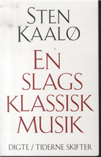 Cover for Sten Kaalø · En slags klassisk musik (Sewn Spine Book) [1er édition] (2013)