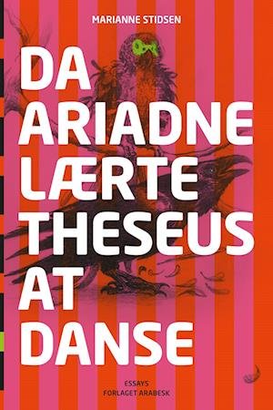 Cover for Marianne Stidsen · Da Ariadne lærte Theseus at danse (Sewn Spine Book) [1th edição] (2022)