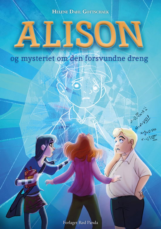 Helene Dahl Gottschalk · ALISON: Alison og mysteriet om den forsvundne dreng (Hardcover Book) [1. wydanie] (2024)